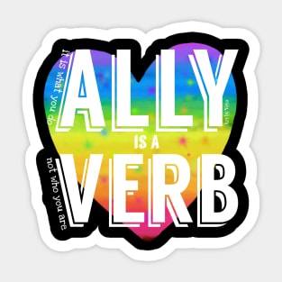 Ally is a verb Sticker